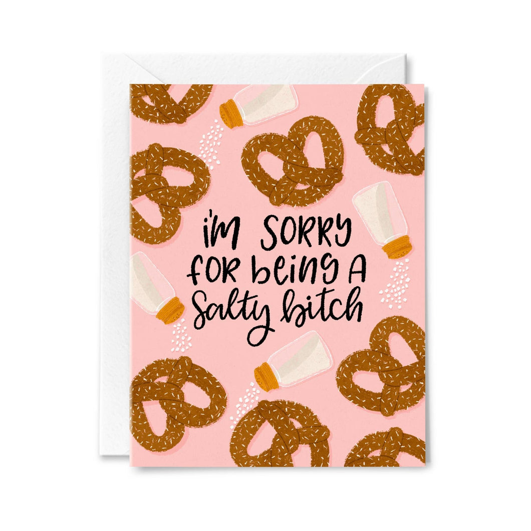 I'm Sorry for Being a Salty B*tch | Funny Pretzel Apology Card - The Seaside Succulent