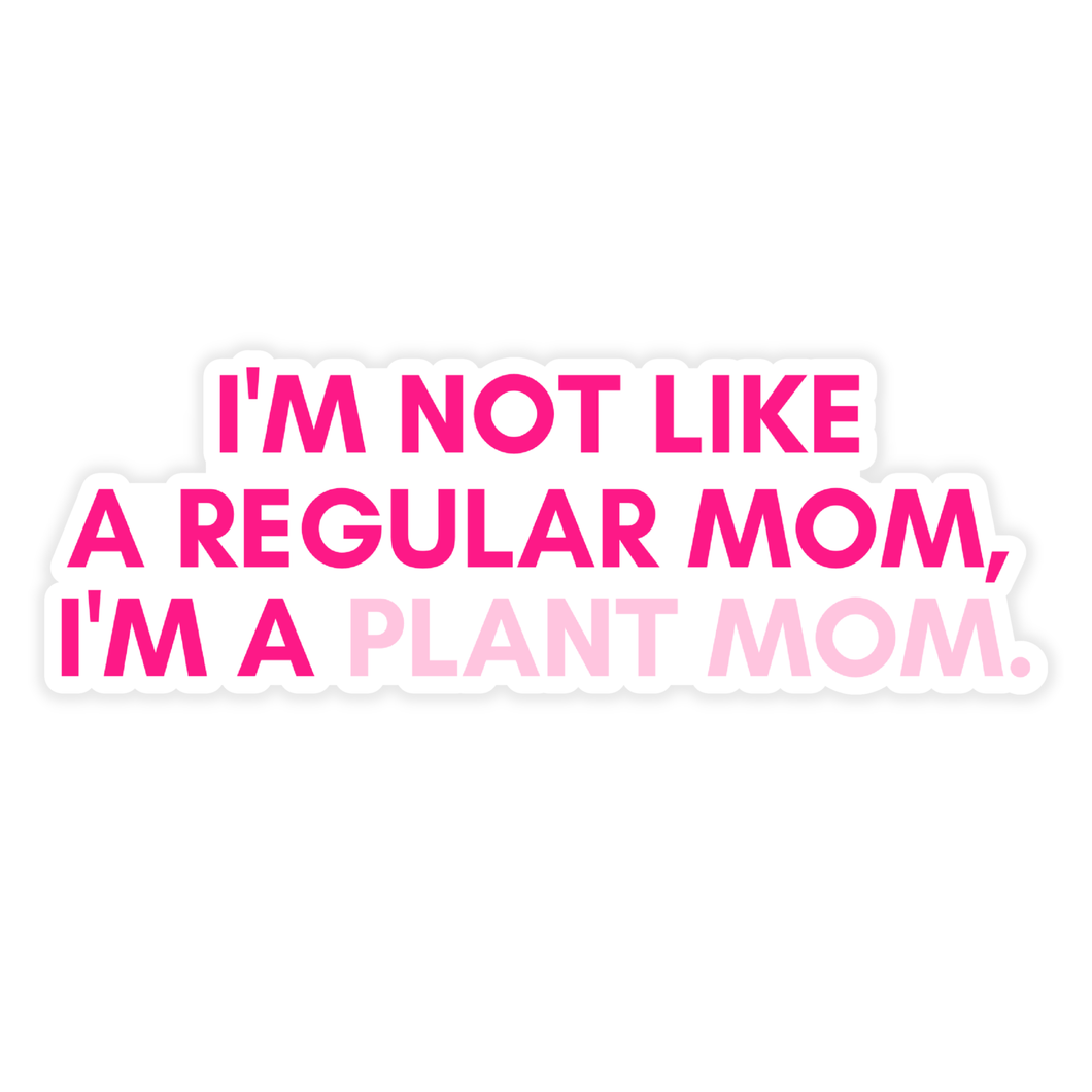 I'm Not Like a Regular Mom sticker - The Seaside Succulent