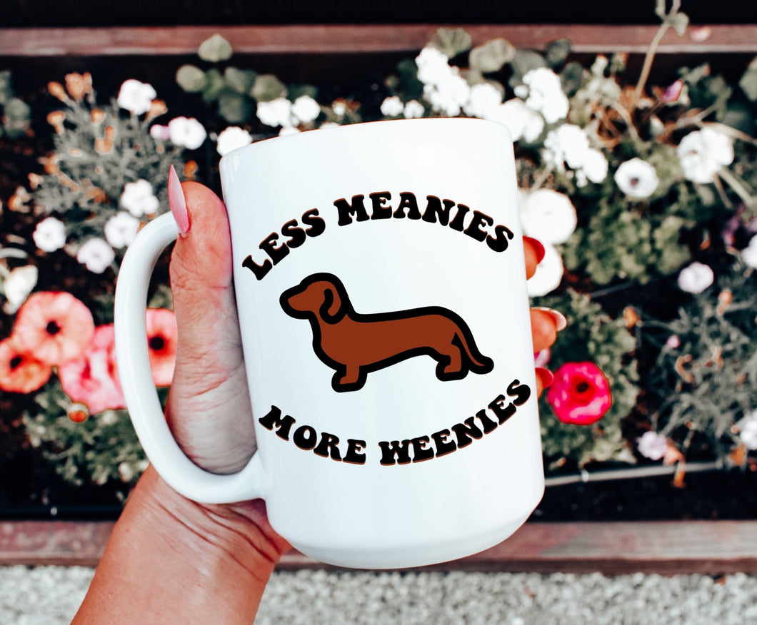 Less Meanies More Weenies Coffee Mug - The Seaside Succulent